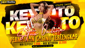 KEYTOTO – Situs Online Permainan Casino Terlengkap