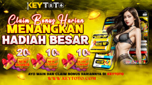 KEYTOTO – Menyediakan Segala Bonus di Bagikan Setiap Harinya